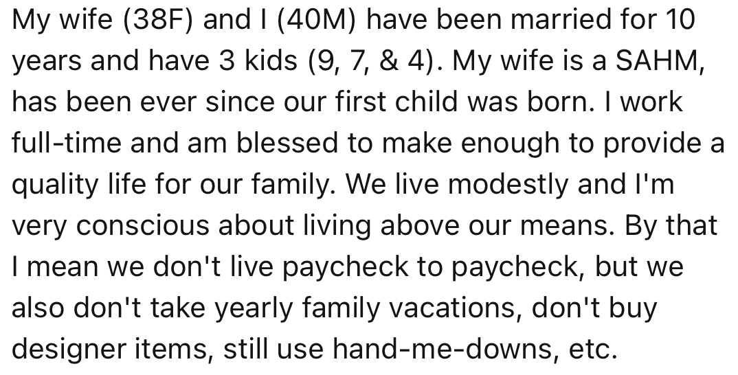 OP and his wife have three children. He makes enough to sustain the household and ensures they are not in debt.