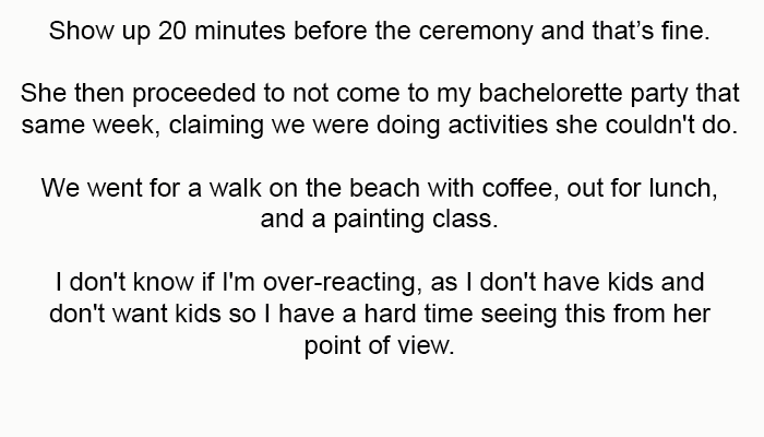 She then proceeded to not come to my bachelorette party that same week