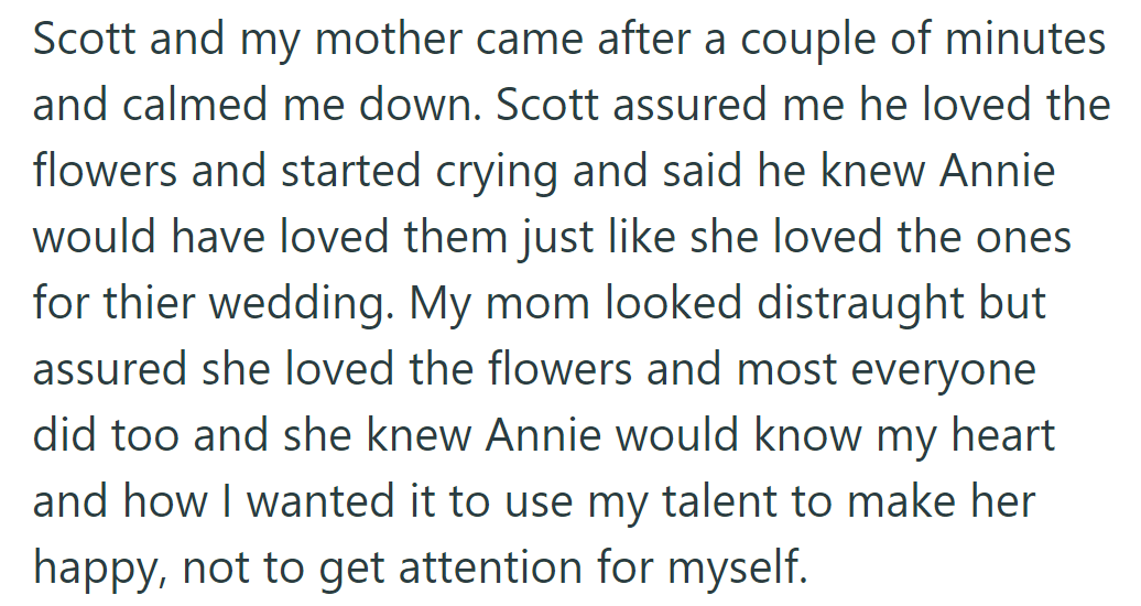 Scott and their mother comforted them. Scott loved the flowers, believing Annie would too. Their mother reassured them.