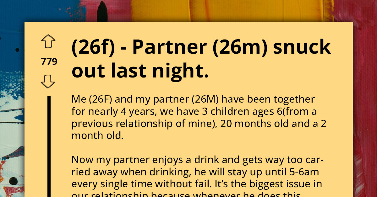 Redditor Accused Of Being Overdramatic After Confronting Her Alcoholic Partner Who Sneaked Out In The Middle Of The Night