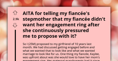 Stepmom Goes On Rampage After Her Soon-To-Be "Son-In-Law" Engages Her Step Daughter With Ring That Isn't Hers