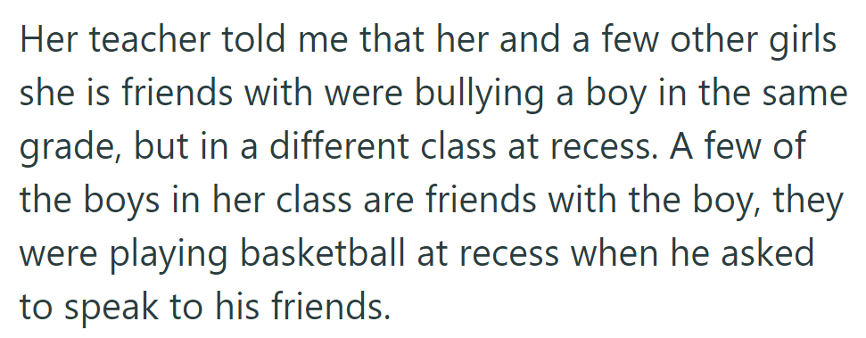 Her daughter and friends bullied a boy from another class at recess while his friends played basketball.