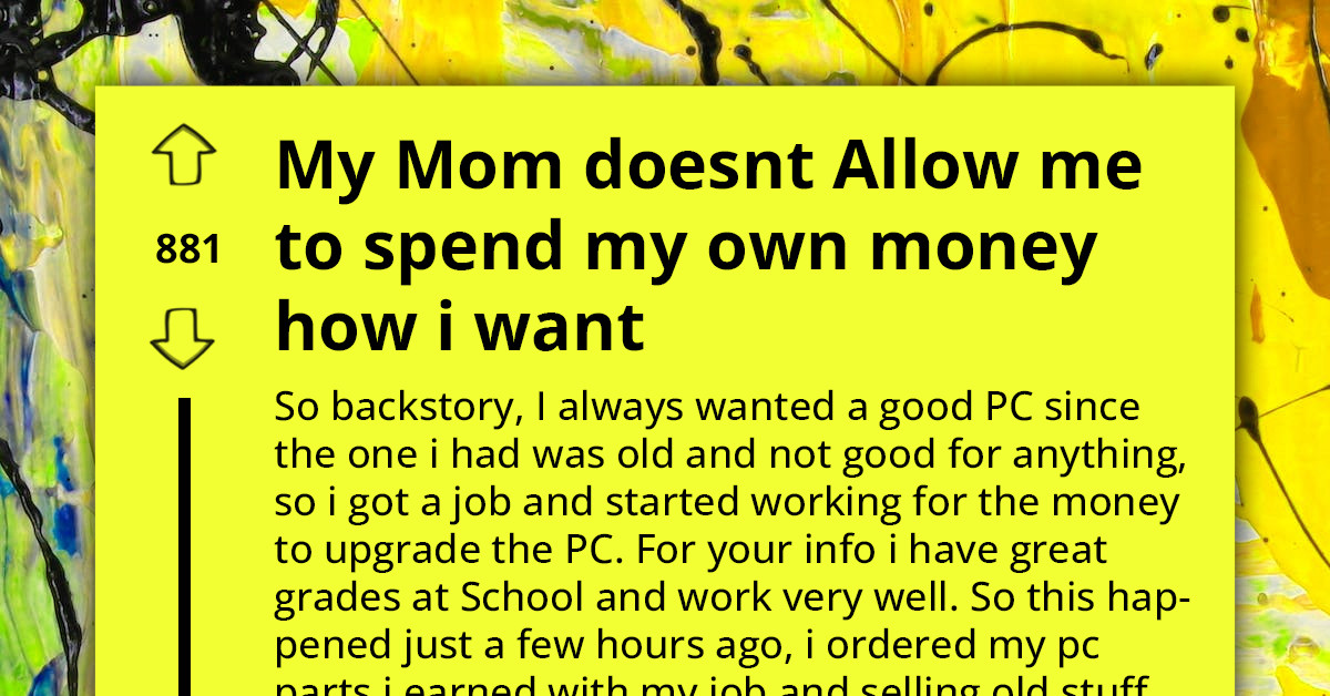 Mother Disapproves Of Son's New PC Purchase, Demands Return Despite His Hard-Earned Money