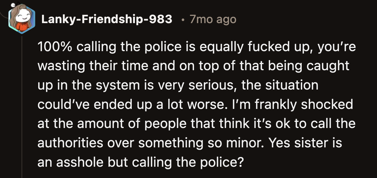 They emphasized how much trouble her sister could have been in if the cops had decided to charge her.