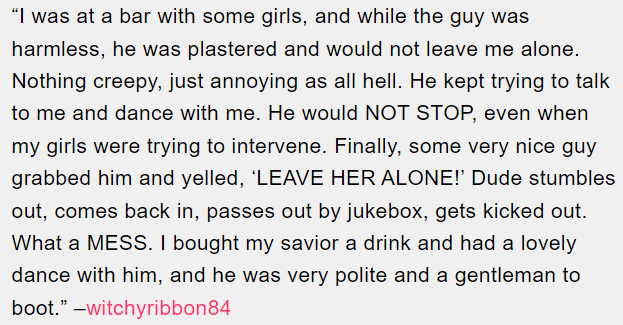 15. The guy intervened and got the drunkard kicked out.