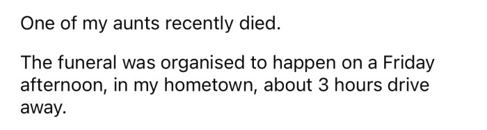 The OP explained that one of his aunts recently passed away.