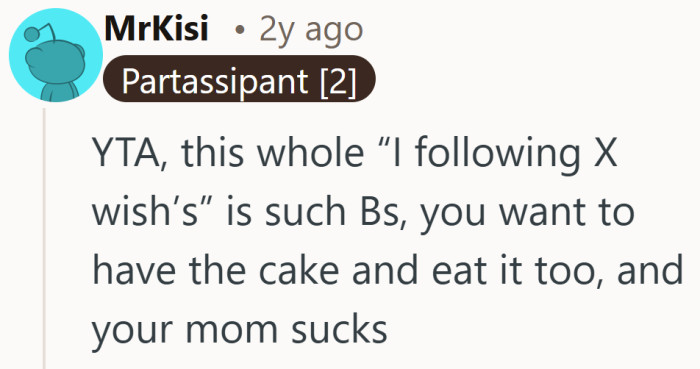 Calling out the “following wishes” line as an excuse raises the stakes and makes the choice feel deeply personal.