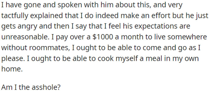 OP tried to talk to the neighbor about it, explaining that he makes an effort, but the neighbor gets angry.