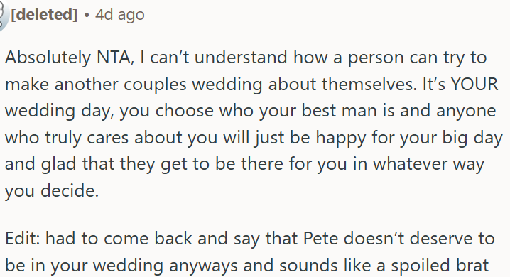 Pete isn’t entitled to be the best man at someone else’s wedding.