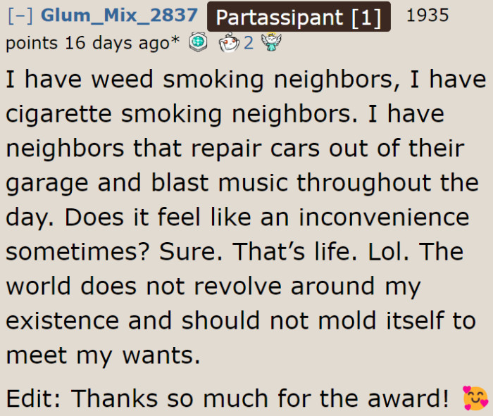 The husband needs to realize that the world doesn't revolve around him.