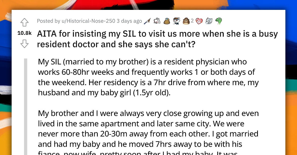 Redditor Insists That Her Brother and Sister-in-Law Need to Visit More Often Despite Her 80-Hour Work Weeks