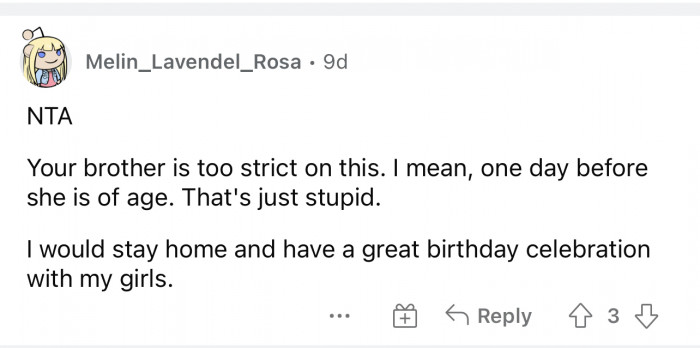 Yep, her brother is being way too strict, and I feel like there's more to the reasoning besides just their age.