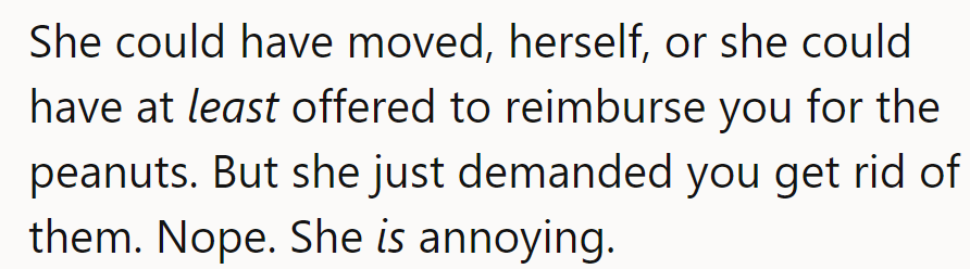 Sounds like she missed the 'manners' memo. Maybe it got lost in the peanut shells.