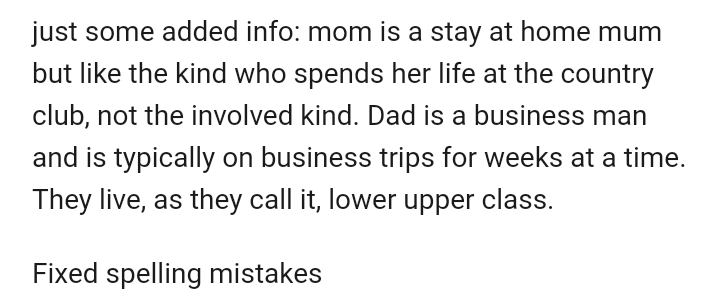 You can say their parents live a comfortable life