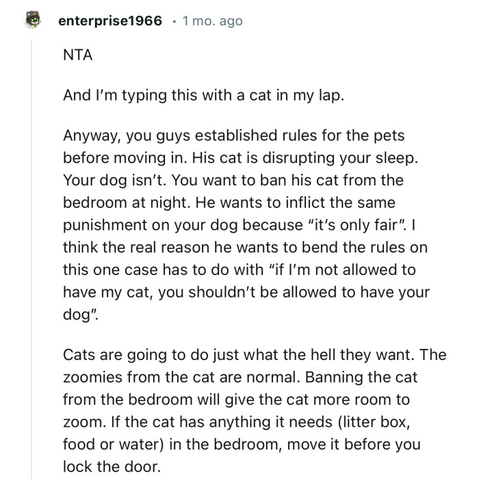 “Cats are going to do just what the hell they want. The zoomies from the cat are normal.”