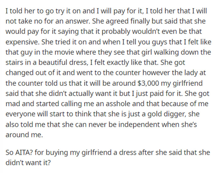 He elaborates on how she expressed that she didn't want it and was upset that he bought it for her after she said not to.