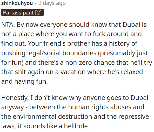 Dubai's strict laws and controversial history make it questionable why he would want to visit.