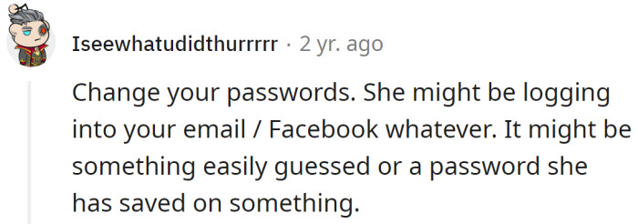 The OP should change his passwords