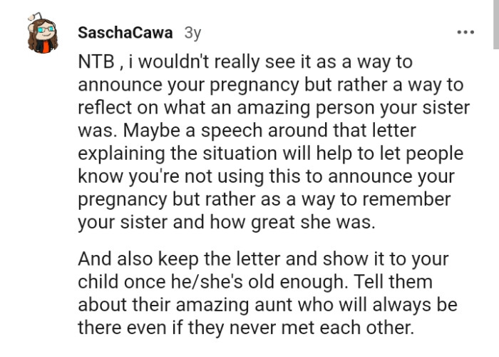 It is a way to reflect on what an amazing person the OP's sister really was