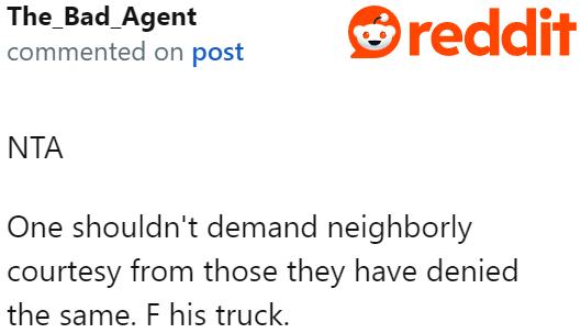 On the other hand, the neighbor shouldn't have been so demanding.