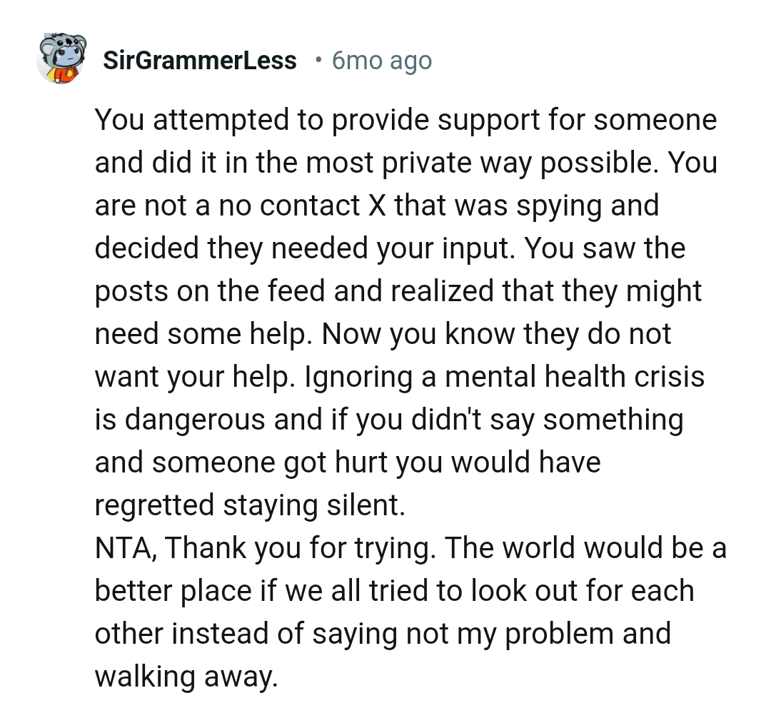 The OP now knows his help isn't wanted