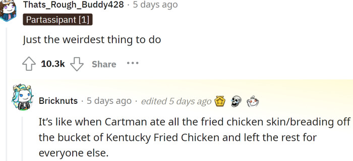 Just the weirdest thing to do