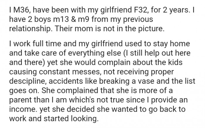 She would complain about the kids causing constant messes, among other things.