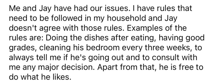 The Redditor has rules for his household that Jay doesn't agree with.