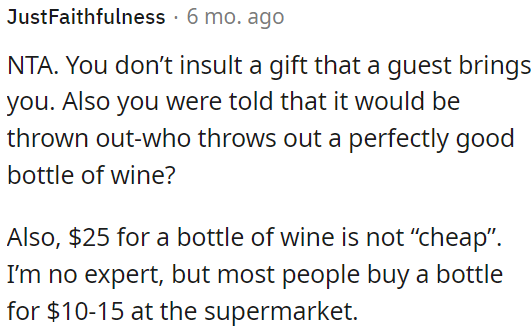 It's not polite to insult a guest's gift.