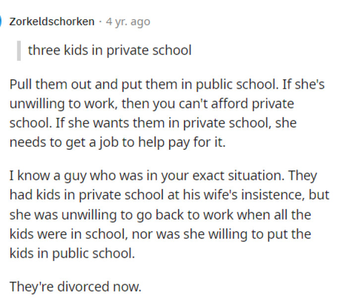 This is actually a good way to frame it so that his wife can understand that this is fundamentally about money and that they can't afford to manage without her.