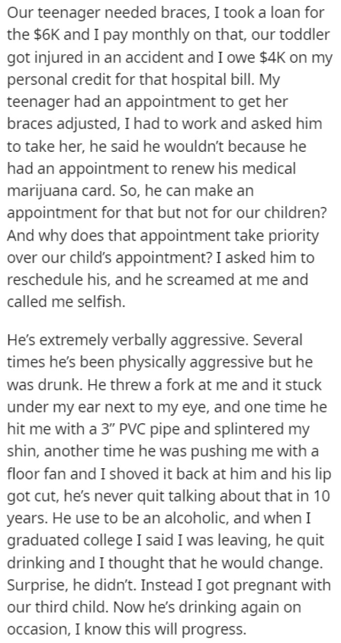 The husband is also verbally and physically abusive