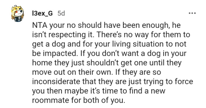 There's no way for them to get a dog, and the living situation won't be impacted