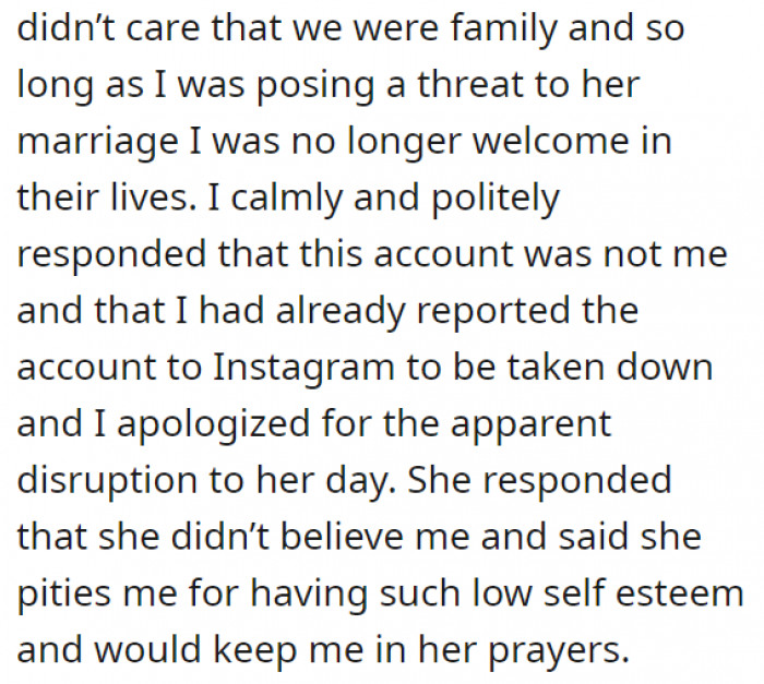 She also proceeded to tell OP how she was a threat to her marriage with the creepy guy. OP took the high ground and responded calmly.