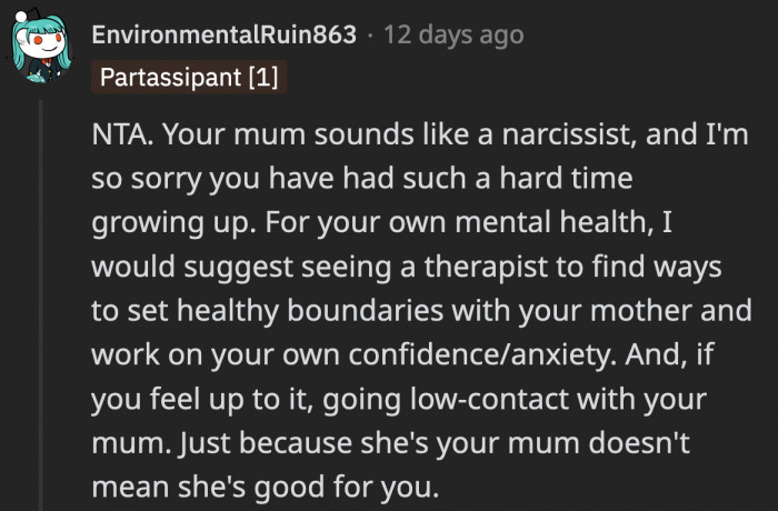 The mom’s issue might have contributed to or will fuel OP’s existing issues