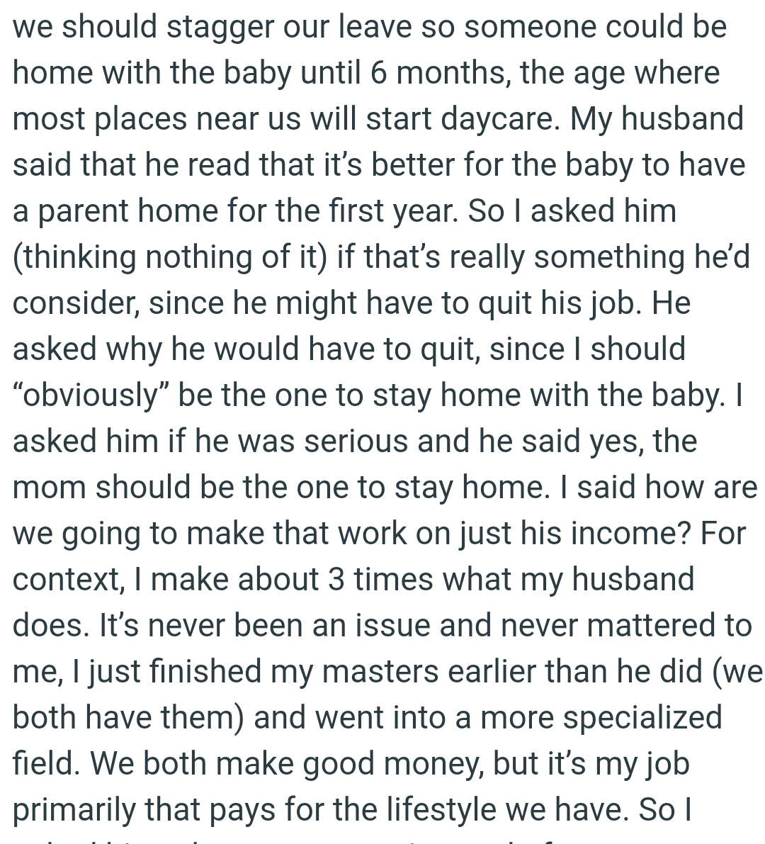 The OP was expected to “obviously” be the one to stay home with the baby