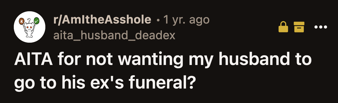 Unfortunately, her husband's ex-wife passed away. Her husband and his ex-wife were on their way back to her car after lunch when it happened. She had an aneurysm.