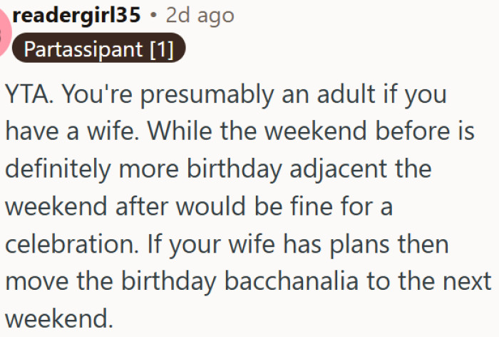 A man refused to adjust his birthday plans despite his wife's prior commitments