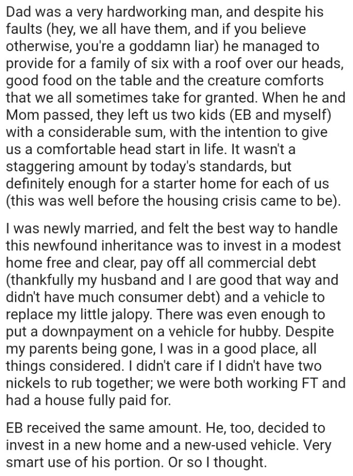 When OP's parents passed, they left them with a considerable sum