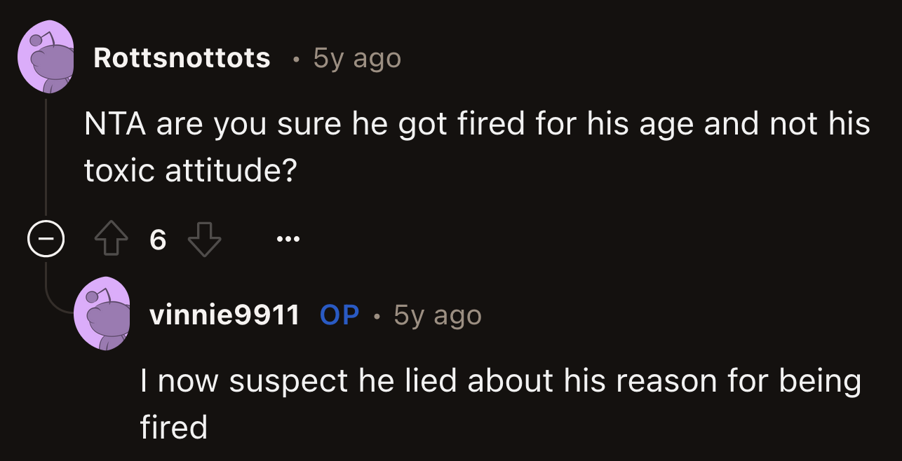 Could he have also lied to OP's parents about why they fired him?