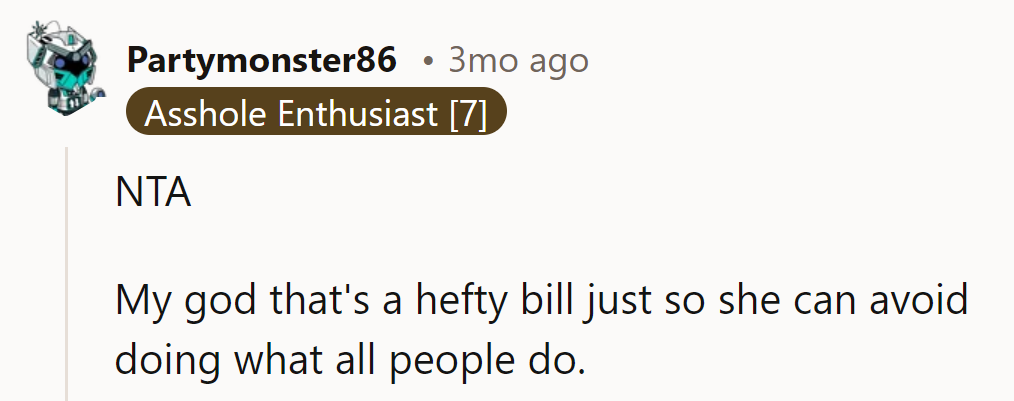 NTA. That bill's the price of avoiding the universal sport: cleaning.