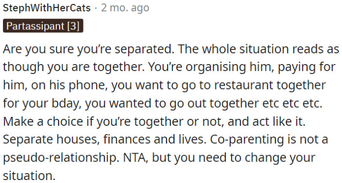 It's important to establish separate lives, including homes and finances.