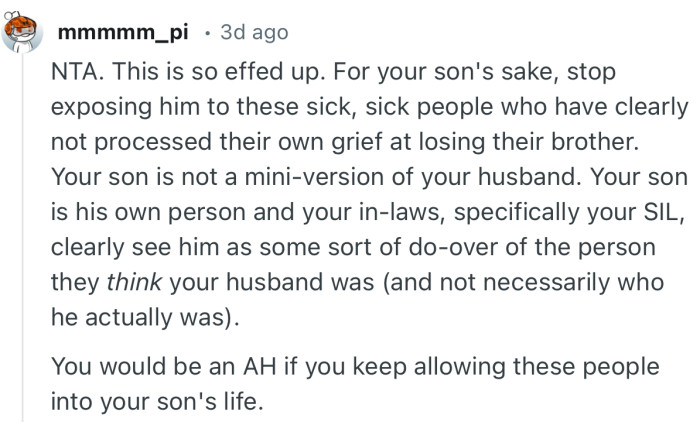 “For your son's sake, stop exposing him to these sick, sick people who have clearly not processed their own grief at losing their brother.”