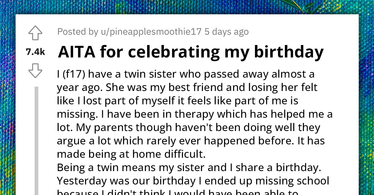 Grieving Parents Scold Their Teen Daughter for Celebrating Her Birthday a Year After Her Twin's Passing