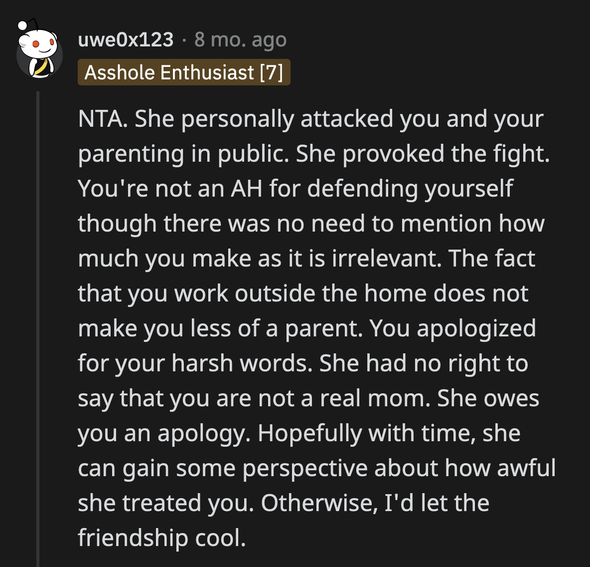 They were never really friends. She used OP to soothe her insecurities.