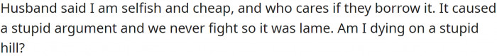 When SIL asked to borrow it in a family group chat, OP's husband said yes, and OP responded that it was okay, but they thought it was overdue for SIL to get her own.