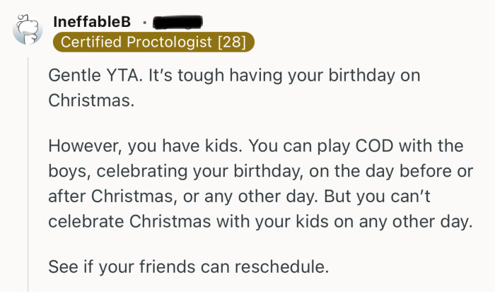 “You can play COD with the boys, celebrating your birthday, on the day before or after Christmas, or any other day.”