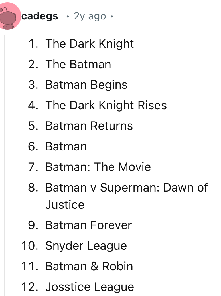 These Batman movies are listed in order of importance.