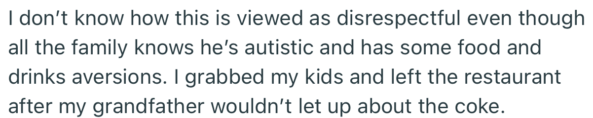 OP got uncomfortable with their grandfather's behavior and decided to leave with their kids