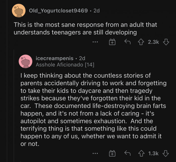 Teenagers are still developing.