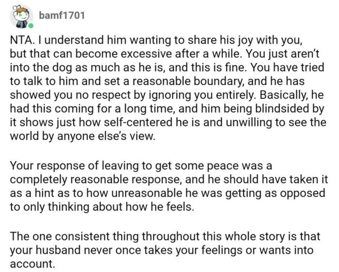 His reaction shows that he is completely self-centered